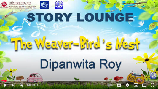 আকাশবাণী স্টোরি লাউঞ্জ — The Weaver Bird’s Nest